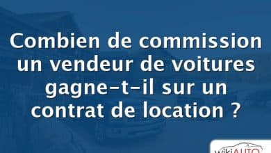 Combien de commission un vendeur de voitures gagne-t-il sur un contrat de location ?